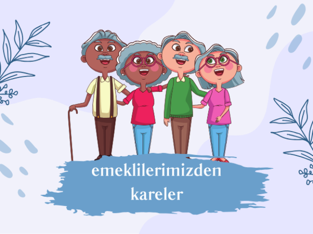 Emeklilerimizden Kareler